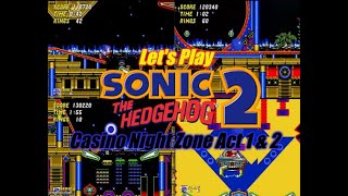 Let's Play Sonic The Hedgehog 2 - Casino Night Zone Act 1 & 2  - Playthrough Adventures