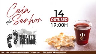 VENHA O TEU REINO! - CULTO DE CEIA - 14/10/2023