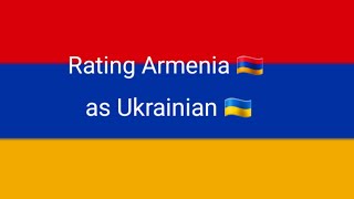 Rating Armenia 🇦🇲 as Ukrainian 🇺🇦(part 4)