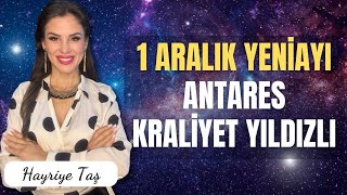 ANTARES YILDIZLI ARALIK YENİAYI!! 1 Aralık YeniAyı