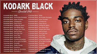 Kodak Black Greatest Hits Full Album - Best Songs Of Kodak Black Playlist 2023