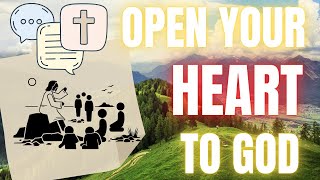 Open Your Heart to God: A Powerful Christian Sermon on Life Transformation