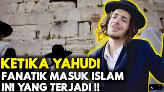 Mualaf Terbaru 2022~Yahudi Fanatik Masuk Islam