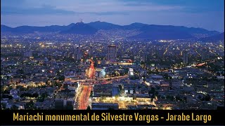 Mariachi monumental de Silvestre Vargas  - Jarabe Tapatío