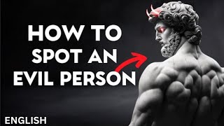 5 Signs You're Dealing With An Evil Person - Stoicism