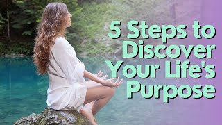 Unlock Your Destiny: 5 Steps to Discover Your Life's Purpose | Ultimate Guide