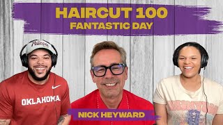 FIRST TIME HEARING Haircut One Hundred – Fantastic Day with singer/songwriter Nick Heyward