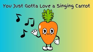 Cute🥕🥕 CARROT Sings Song! #kidssongs, #carrotlove