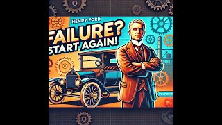 "Failure Is the Key to Success | The Inspiring Story of Henry Ford"