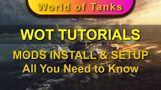 How To Install & Setup Mods - WOT TUTORIALS 9/14