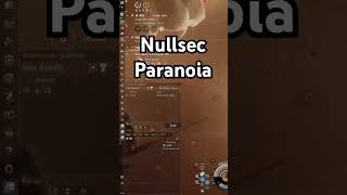 Nullsec Paranoia #eveonline #shorts #eve