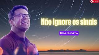 Não ignore os sinais   Deive Leonardo