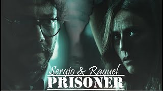 Sergio & Raquel [Prisoner ~ Raphael Lake]