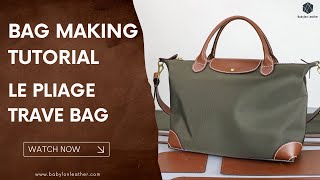 DIY Making Longchamp Large Le Pliage Travel Bag｜Step by Step Tutorial｜Babylon Leather Kit SY89