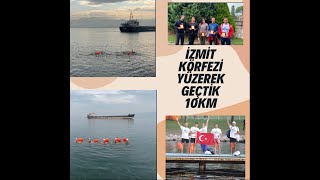 İZMİT KÖRFEZİ YÜZEREK GEÇTİK 10KM