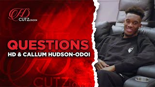 HD X Callum Hudson-Odoi - Questions????