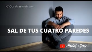 DEBES SALIR / MARIAE ALZATE / PALABRAS AL ALMA