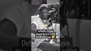 Definition Of Love Shared By DJ A-JUICE God Bless & Enjoy 😉 #love #positivevibes #reels