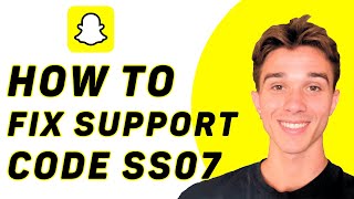 How To Fix Snapchat Support Code SS07 (Working)