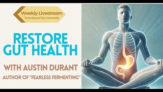 Restore Gut Health with Austin Durant: Author of Fearless Fermenting