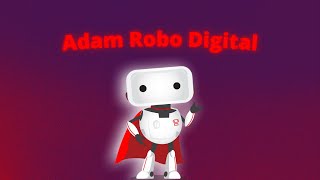 ADAM ROBO DIGITAL | vídeo tutorial