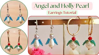 Angel and Holly Pearl Earrings Tutorial - Make your own earrings for this holiday season!