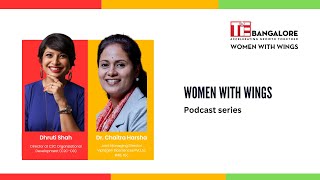 Women with Wings | Podcast Series | Dhruti Shah in conversation with Dr. Chaitra Harsha