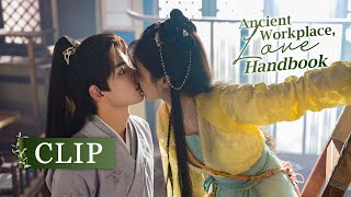 Clip EP03: Girl kissed young master, actually got memory pieces | Ancient Workplace, Love Handbook