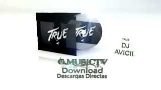 Avicii - True - Descargas Directas & Download - GMusic TV & GMusic Radio