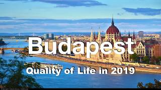 Quality of Life in Budapest, Hungary , rank 169th in the world in 2019