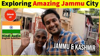 EP02 Kalyan karo sab ka!! Blessings from amazing Jammu city