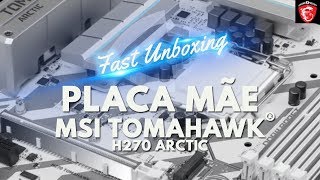 Placa Mãe H270 MSI TOMAHAWK Arctic - Unboxing - Visão Vip Informática - Compras Paraguai