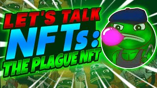 LET'S TALK NFTS - THE PLAGUE NFT