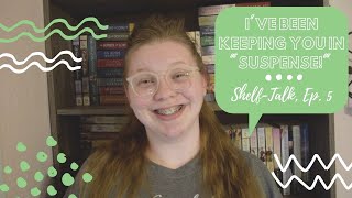 Shelf Talk 5  {Suspense}