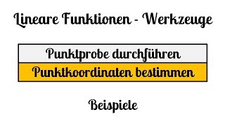 2 Lineare Funktionen Werkzeuge - Punktprobe und Punktkoordinaten - Beispiele