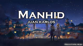 Manhid - juan karlos (Lyric Video)