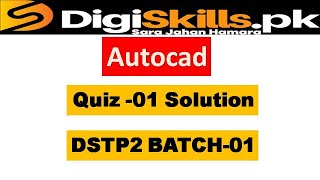 AutoCAD quiz 1 DSTP2 Batch 1 solution / solved quiz of autocad batch 1 digiskills training program 2