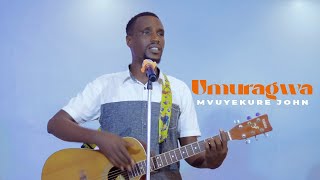 UMURAGWA _MVUYEKURE JOHN//(music video 2024)