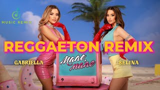 Габриела х Селина - Мале, мале - REGGAETON REMIX | Gabriella x Selina - Male, male