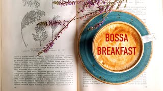 BREAKFAST BOSSA