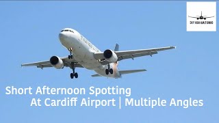 Short Afternoon Spotting At Cardiff Airport | Multiple Angles