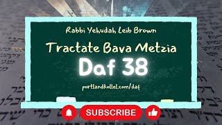 Daf Yomi Bava Metzia - Daf 38 with Rabb Yehudah Leib Brown