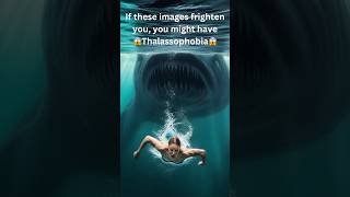 If These Images Frighten You, You Might Have Thalassophobia 😱🫣👀#thalassophobia #daily