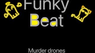 Funky beat meme|| murder drones|| BONUS in desc