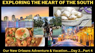 Exploring the Heart of the South  Our New Orleans Adventure & Vacation Day 2  Part 4