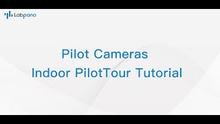 Pilot Cameras Indoor PilotTour Tutorial