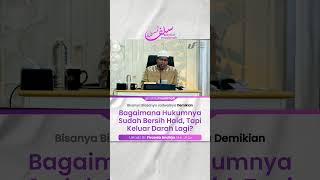 Bagaimana Hukumnya Sudah Bersih Haid, Tapi Keluar Darah Lagi? - Ustadz Firanda Andirja