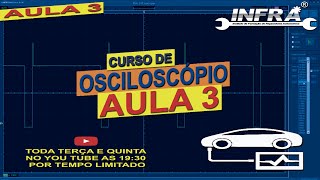 CURSO GRATUITO DE OSCILOSCÓPIO - AULA 3