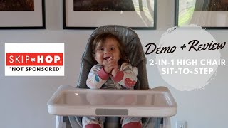 SKIP HOP SIT-TO-STEP HIGH CHAIR | DEMO + REVIEW