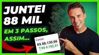 R$88 MIL EM 3 PASSOS | Como juntar dinheiro rápido | NADANDO NO DINHEIRO #8